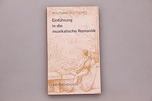 Image du vendeur pour EINFHRUNG IN DIE MUSIKALISCHE ROMANTIK. mis en vente par INFINIBU KG