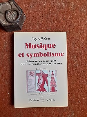 Musique et symbolisme. Résonances cosmiques des instruments et des oeuvres