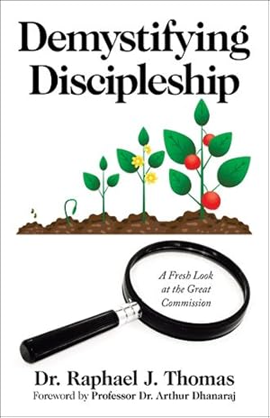 Bild des Verkufers fr Demystifying Discipleship : A Fresh Look at the Great Commission zum Verkauf von GreatBookPrices