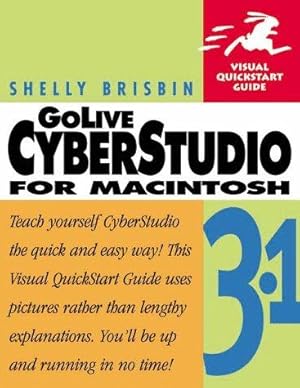 Image du vendeur pour GoLive CyberStudio 3.1 for Macintosh: Visual QuickStart Guide (Visual Quickstart Guide Series) mis en vente par WeBuyBooks