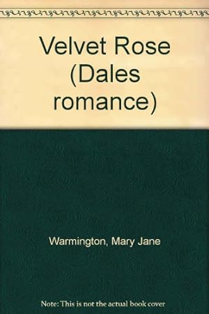 Image du vendeur pour Velvet Rose (Dales romance) mis en vente par WeBuyBooks