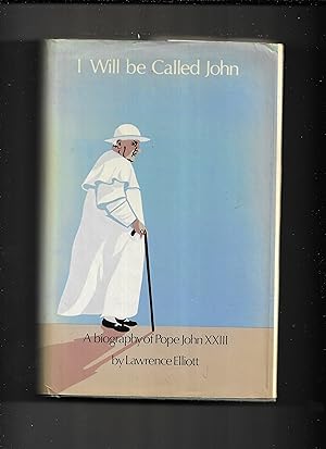 Seller image for I will be called John : biography of Pope John XXIII for sale by Gwyn Tudur Davies