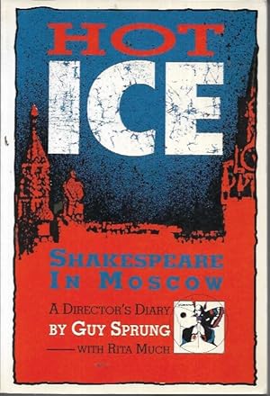 Seller image for Hot Ice Shakespeare in Moscow: A Directors Diary for sale by Bookfeathers, LLC