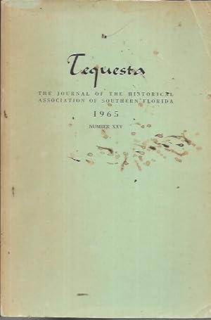Seller image for Tequesta: The Journal of the Historical Association of Southern Florida Number XXV [25] 1965 for sale by Bookfeathers, LLC