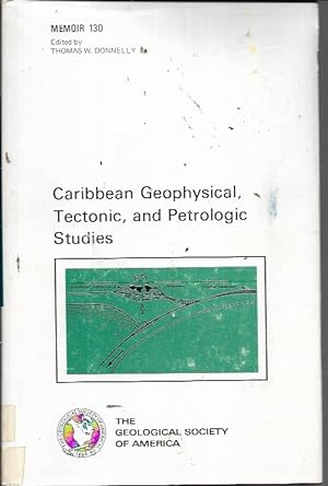 Seller image for Caribbean geophysical, tectonic, and petrologic studies (Geological Society of America. Memoir 130) for sale by Bookfeathers, LLC