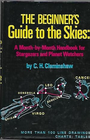 Seller image for The beginner's guide to the skies: A month-by-month handbook for stargazers and planet watchers for sale by Bookfeathers, LLC