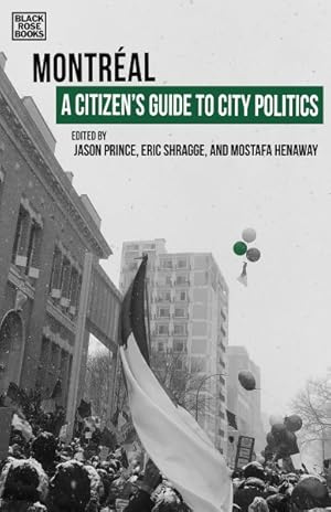 Seller image for Citizen's Guide to City Politics : Montreal for sale by GreatBookPrices