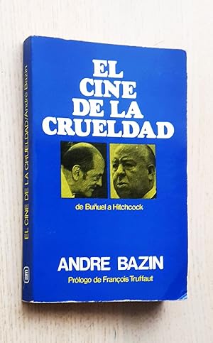 EL CINE DE LA CRUELDAD. De Buñuel a Hitchcock.