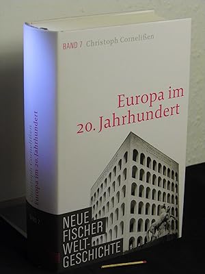 Neue Fischer Weltgeschichte. Band 7 - Europa im 20. Jahrhundert -