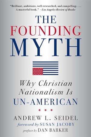 Image du vendeur pour Founding Myth : Why Christian Nationalism Is Un-american mis en vente par GreatBookPricesUK
