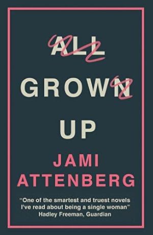 Bild des Verkufers fr All Grown Up: Jamie Attenberg zum Verkauf von WeBuyBooks