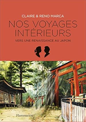 Bild des Verkufers fr Nos voyages intrieurs: Vers une renaissance au Japon zum Verkauf von WeBuyBooks