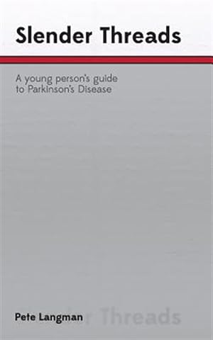 Imagen del vendedor de Slender Threads: A Young Person's Guide to Parkinson's Disease a la venta por GreatBookPrices