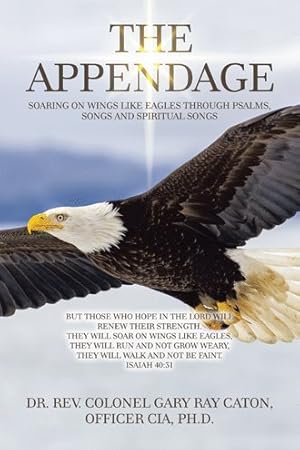 Seller image for Appendage : Soaring on Wings Like Eagles Through Psalms, Songs and Spiritual Songs for sale by GreatBookPrices