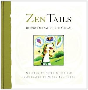 Bild des Verkufers fr Bruno Dreams of Ice Cream (Zen Tails) zum Verkauf von WeBuyBooks