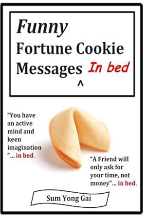 Seller image for Funny Fortune Cookie Messages in Bed for sale by GreatBookPrices