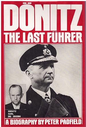Immagine del venditore per DONITZ : The Last Fuhrer venduto da Books on the Boulevard