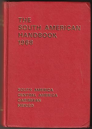 THE SOUTH AMERICAN HANDBOOK 1968: The Traveller's Guide to Latin America