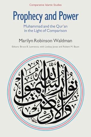 Seller image for Prophecy and Power : Muhammad and the Qur'an in the Light of Comparison for sale by GreatBookPrices