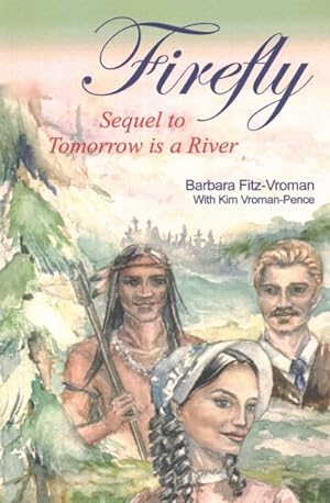 Immagine del venditore per Firefly : Sequel To: "Tomorrow Is a River" venduto da GreatBookPrices