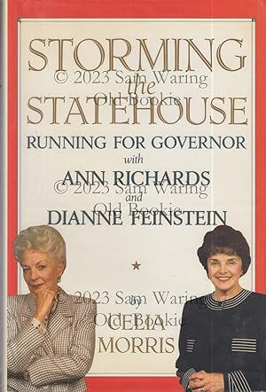 Imagen del vendedor de Storming the statehouse: running for governor with Ann Richards and Dianne Feinstein a la venta por Old Bookie