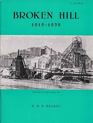 Broken Hill Volume 3 1915-1939 New Horizons