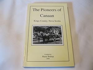 The Pioneers of Canaan Kings County, Nova Scotia