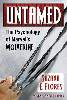 Seller image for Untamed: The Psychology of Marvel's Wolverine (Paperback or Softback) for sale by BargainBookStores
