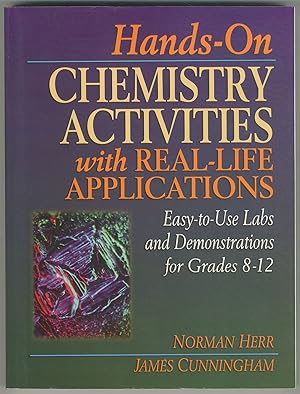 Seller image for Hands-On Chemistry Activities with Real-Life Applications. Easy-to-Use Labs and Demonstrations for Grades 8-12 for sale by Between the Covers-Rare Books, Inc. ABAA