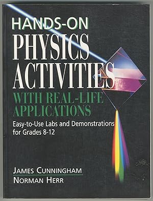 Seller image for Hands-On Physics Activities with Real-Life Applications. Easy-to-Use Labs and Demonstrations for Grades 8-12 for sale by Between the Covers-Rare Books, Inc. ABAA