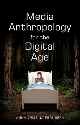 Image du vendeur pour Media Anthropology for the Digital Age (Paperback or Softback) mis en vente par BargainBookStores