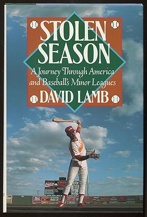 Bild des Verkufers fr Stolen Season: A Journey Through America and Baseball's Minor Leagues zum Verkauf von Between the Covers-Rare Books, Inc. ABAA