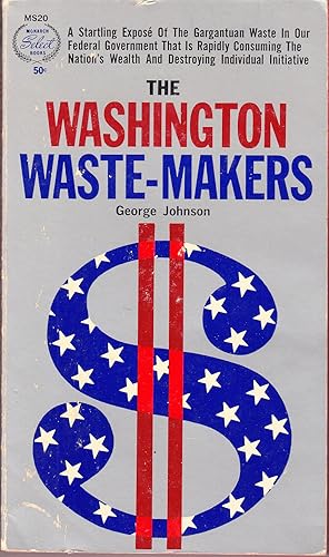 The Washington Waste-Makers