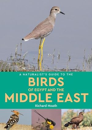 Image du vendeur pour A Naturalist's Guide to the Birds of Egypt and the Middle East (Paperback) mis en vente par Grand Eagle Retail