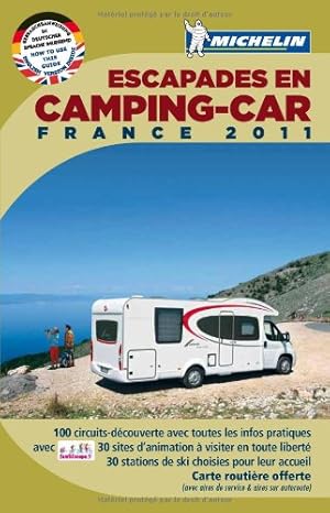 Seller image for Guide Plein Air - ESCAPADES EN CAMPING-CAR FRANCE 2011 (PRATIQUES/PRAKT. MICHELIN) for sale by WeBuyBooks