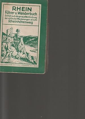 Rhein-Führer und Wanderbuch : Enth. u. a. d. [genaue] Beschreibg [d. schönsten Wandergn einschl.]...