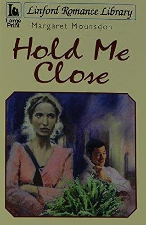 Imagen del vendedor de Hold Me Close (Linford Romance Library) a la venta por WeBuyBooks