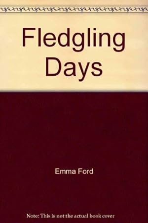 Seller image for Fledgling Days for sale by WeBuyBooks