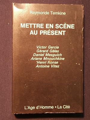 Seller image for Mettre en scne au prsent for sale by Tant qu'il y aura des livres