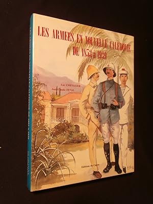 Seller image for Les armes en Nouvelle Caldonie de 1853  1939 for sale by Tant qu'il y aura des livres