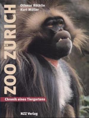 Bild des Verkufers fr Zoo Zrich : Chronik eines Tiergartens. Othmar Rthlin ; Kurt Mller zum Verkauf von Antiquariat Mander Quell