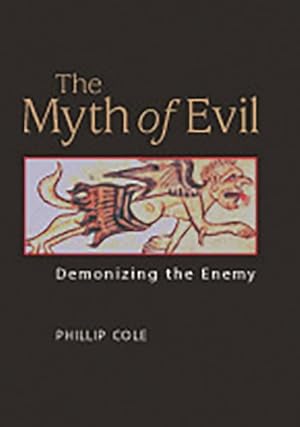 Bild des Verkufers fr Myth of Evil : Demonizing the Enemy zum Verkauf von GreatBookPricesUK