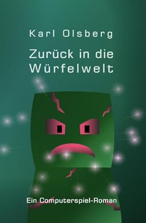 Würfelwelt / Zurück in die Würfelwelt: Ein Minecraft-Roman