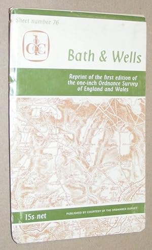 Imagen del vendedor de Bath & Wells. Sheet 76, reprint of the first edition of the one-inch Ordnance Survey of England and Wales a la venta por Nigel Smith Books