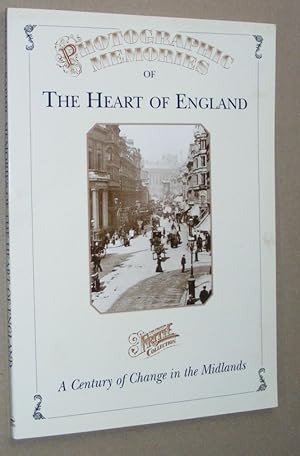Photographic Memories of the Heart of England: a century of change in the Midlands