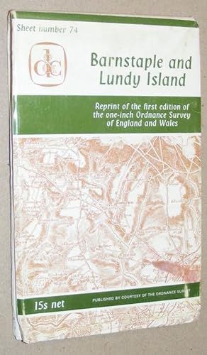 Imagen del vendedor de Barnstaple and Lundy Island. Sheet 74, reprint of the first edition of the one-inch Ordnance Survey of England and Wales a la venta por Nigel Smith Books