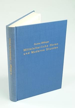 Imagen del vendedor de Die mittelalterlichen Horen und die modernen Stunden. a la venta por Antiquariat Dorner