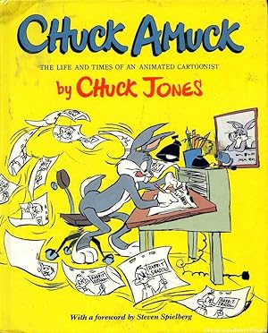 Chuck Amuk: The Life and Times of an Animated Cartoonist