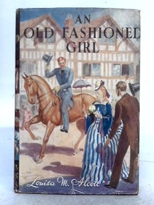 Image du vendeur pour An Old-Fashioned Girl mis en vente par World of Rare Books