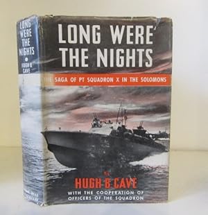 Seller image for Long Were the Nights: The Saga of PT Squadron X in the Solomons for sale by BRIMSTONES